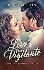 Love's Vigilante: A Sweet & Wholesome Contemporary Romance 