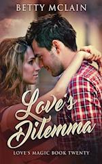 Love's Dilemma: A Sweet & Wholesome Contemporary Romance 