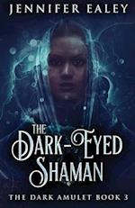 The Dark-Eyed Shaman 