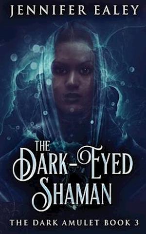 The Dark-Eyed Shaman