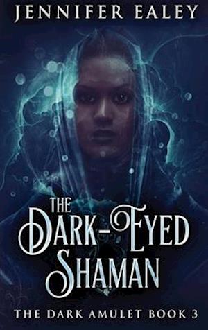 The Dark-Eyed Shaman