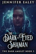 The Dark-Eyed Shaman 