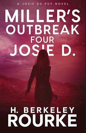 Miller's Outbreak / Four Josie D