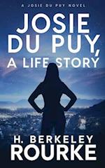 Josie DuPuy, A Life Story 