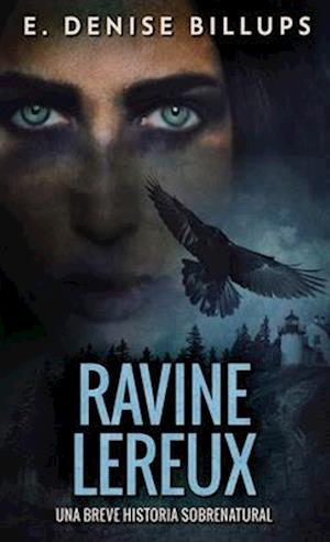 Ravine Lereux - Una Breve Historia Sobrenatural