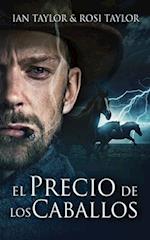 El Precio De Los Caballos