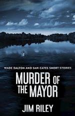 Murder Of The Mayor 