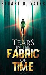Tears in the Fabric of Time 