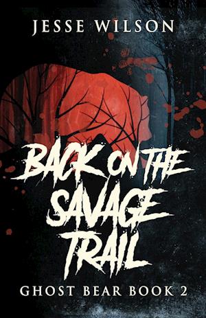 Back On The Savage Trail