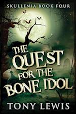 The Quest for the Bone Idol 