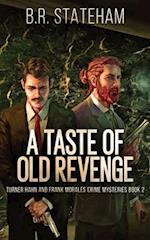 A Taste of Old Revenge 