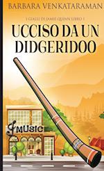 Ucciso Da Un Didgeridoo