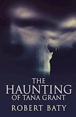 The Haunting Of Tana Grant 