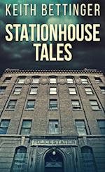 Stationhouse Tales 