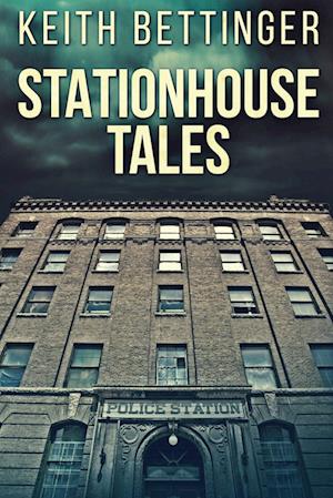 Stationhouse Tales