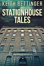 Stationhouse Tales 