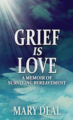 Grief is Love