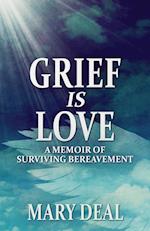 Grief is Love