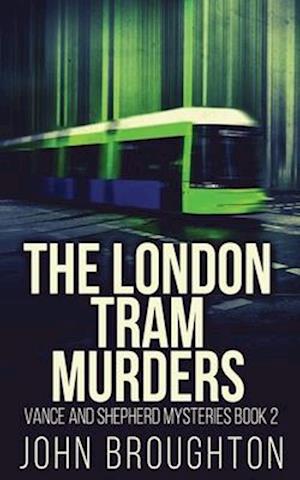 The London Tram Murders