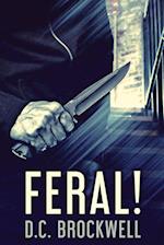 Feral! 
