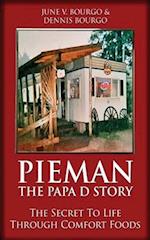 Pieman - The Papa D Story: The Secret To Life Through Comfort Foods 