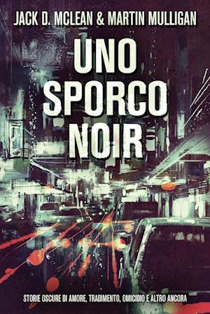 Uno Sporco Noir