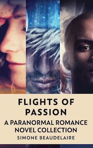 Flights Of Passion: A Paranormal Romance Novel Collection