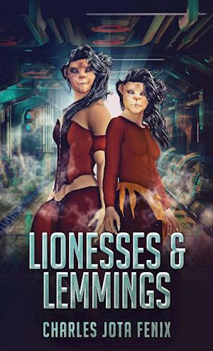 Lionesses & Lemmings