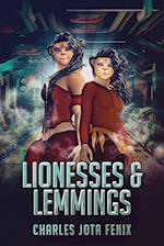 Lionesses & Lemmings 