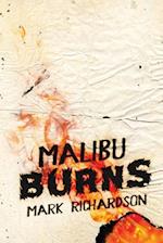 Malibu Burns 