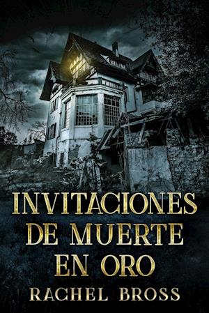 Invitaciones de muerte en oro