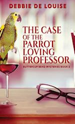 The Case of the Parrot Loving Professor 