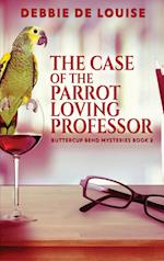 The Case of the Parrot Loving Professor 