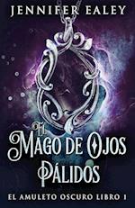 El Mago de Ojos Pálidos