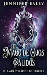 El Mago de Ojos Pálidos