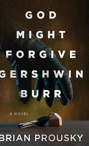 God Might Forgive Gershwin Burr