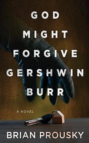 God Might Forgive Gershwin Burr