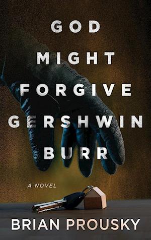 God Might Forgive Gershwin Burr