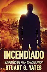 Incendiado