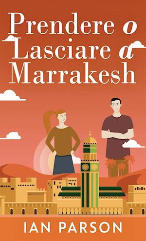 Prendere o lasciare a Marrakesh