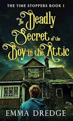 The Deadly Secret of the Boy in the Attic 