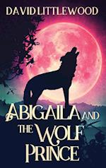 Abigaila And The Wolf Prince 