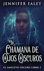 La Chamana de Ojos Oscuros