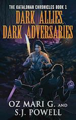 Dark Allies, Dark Adversaries 