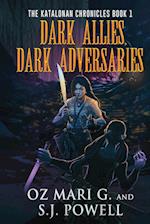 Dark Allies, Dark Adversaries 