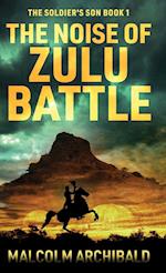 The Noise of Zulu Battle 