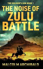 The Noise of Zulu Battle 