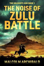 The Noise of Zulu Battle 