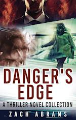 Danger's Edge: A Thriller Novel Collection 