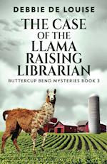 The Case of the Llama Raising Librarian 